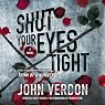 H&ouml;rbuch Shut Your Eyes Tight: Dave Gurney, Book 2