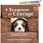 Teaspoon of Courage: A Little Book of Encouragement for Whenever You Need It