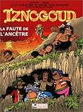 Revue Tabary  / Iznogoud, tome 27 : Faute de l'ancêtre