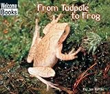 From Tadpole to Frog (How Things Grow)