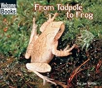 From Tadpole to Frog (How Things Grow)