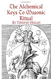 Thumbnail image for The Alchemical Keys To Masonic Ritual