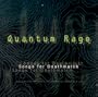 Quantum Rage - "Songs for Deathmatch"