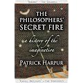 The Philosophers' Secret Fire: A History of the Imagination