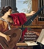 Musical instruments : highlights from the Metropolitan Museum of Art