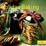 Holiday Baking: Heritage Cookies/Bars/Breads/Coffee Cakes/Muffins/Pies/Tarts/Cakes/Tortes/Desserts/Gifts (Land O' Lakes)