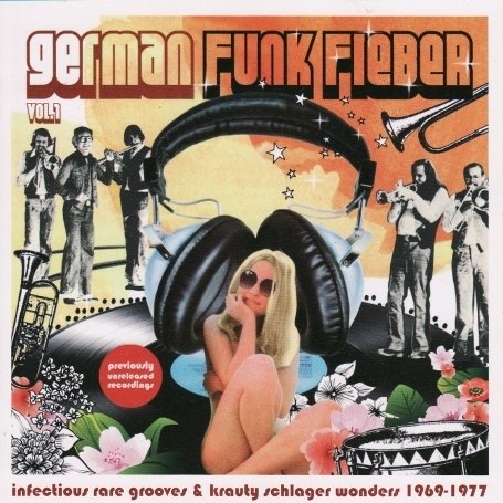 German Funk Fieber - Infectious Rare Grooves & Krauty Schlager Wonders 1969-1977