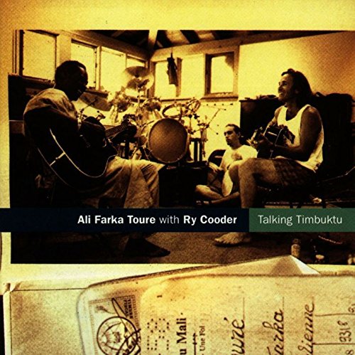 Talking Timbuktu Ali Farka Toure with Ry Cooder