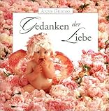 Gedanken der Liebe. Sonderausgabe - Anne Geddes