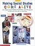 Making Social Studies Come Alive (Grades 4-8)