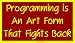 Programming is An Art Form That Fights Back Bumper Sticker