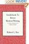 Guidebook To Better Medical Writing