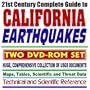 21st Century Complete Guide to California Earthquakes: Huge and Comprehensive Collection of U.S. Geological Survey (USGS) Documents with Extensive Coverage of Earthquake Monitoring, Research Projects, Scientific and Threat Data  Technical and Scientific Reference (Two DVD-ROM Set)