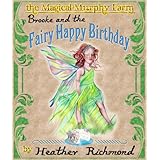 Brooke and the Fairy Happy Birthday (The Magical Murphy Farm)