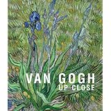Van Gogh: Up Close (National Gallery of Canada) ~ Cornelia Homburg