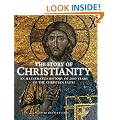 The Story of Christianity: An Illustrated History of 2000 Years of the Christian Faith