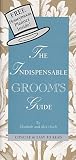 The Indispensable Groom's Guide