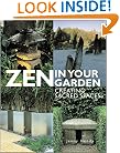 Zen in Your Garden: Creating Sacred Spaces