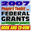 2007 People's Toolkit for Federal Grants and Government Benefits (Book and CD-ROM Set)