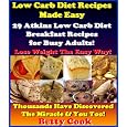 Low Carb Diet Recipes Made Easy: 29 Atkins Low Carb Diet Breakfast Recipes for Busy Adults! (Best Seller Atkins Low Carb Diet Recipes) Sale