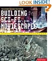 Building Sci-Fi Moviescapes: The Science Behind the Fiction