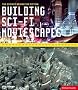 Building Sci-Fi Moviescapes: The Science Behind the Fiction