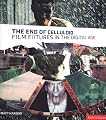 End of Celluloid: Film Futures in the Digital Age