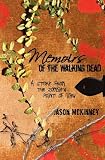 Memoirs of the Walking Dead: A Story from the Zombie's Point of View