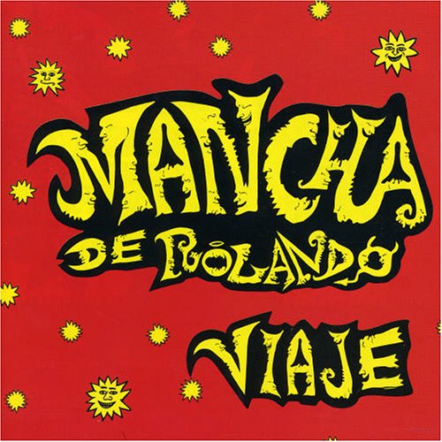 Mancha De Rolando - Viaje - Zortam Music
