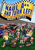 Haul A** and Turn Left: The Wit and Wisdom of NASCAR