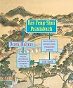 Das Feng-Shui Praxisbuch. Sonderausgabe: Besser wohnen, ges&uuml;nder leben, erfolgreicher arbeiten