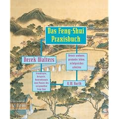 Das Feng-Shui Praxisbuch. Sonderausgabe: Besser wohnen, ges�nder leben, erfolgreicher arbeiten