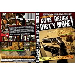 Guns Drugs & Dirty Money