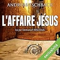 L'affaire Jésus | Livre audio Auteur(s) : Andreas Eschbach Narrateur(s) : Emmanuel Dekoninck