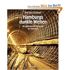 Hamburgs dunkle Welten: Der geheimnisvolle Untergrund der Hansestadt