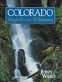 Colorado: Magnificent Wilderness