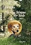 Die leise Stimme der Seele. Band I. Besinnliches, Bewegendes und Heiteres �ber die Beziehungen zwischen Tier, Mensch und Natur