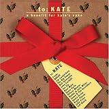 To: Kate a Benefit for Kates Sake