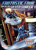 Fantastic 4: Rise of the Silver Surfer Annual 2008: Rise of the Silver Surfer Annual (Fantastic Four Annual)