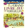 Le grand livre-jeu de Versailles