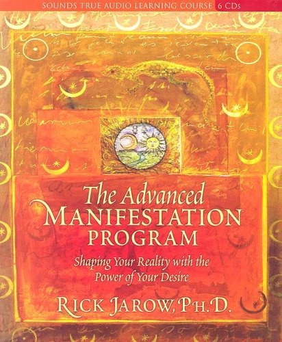 The Advanced Manifestation Program: Shaping Your Reality with the Power of Your Desire