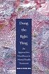 Doing the Right Thing: An Approach to Moral Issues in Mental Health Treatment