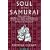 Soul of the Samurai: Modern Translations of Yagyu Munenori's "The Book of Family Traditions" & Takuan Soho's "Subtlety of Immovable Wisdom" & "Notes of the Peerless Sword"