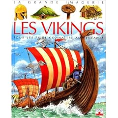 Les Vikings : Pour les faire conna�tre aux enfants