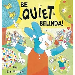 Be Quiet, Belinda! (Orchard picturebooks)