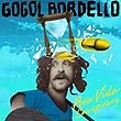 Pura Vida Conspiracy by Gogol Bordello 【並行輸入品】