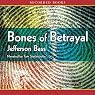 Bones of Betrayal: A Body Farm Novel