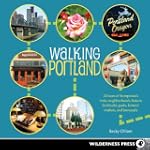 Walking Portland: 30 Tours of Stumpto...