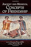 Ancient and medieval concepts of friendship