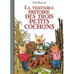 La V�ritable Histoire des trois petits cochons